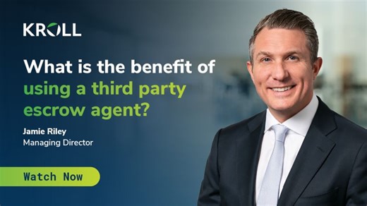 Benefits of Working with an Independent Escrow Agent | Kroll