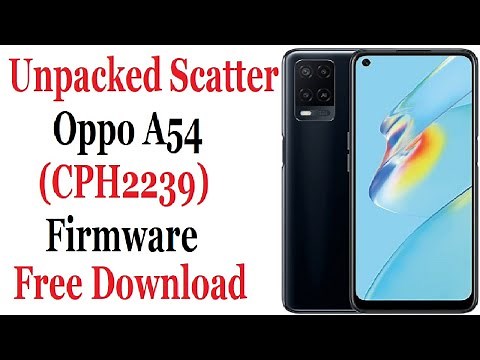 Oppo A54 (CPH2239) unpacked Scatter Firmware Free Download (tested)