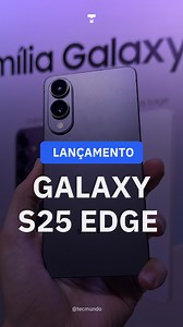 45K views · 265 reactions | O Galaxy S25 Edge chegou ao Brasil e o Léo foi conferir o lançamento de pertinho. Veja detalhes! #tech #samsunggalaxy #galaxys25 #galaxys25edge | TecMundo | Facebook