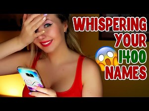 ASMR Whispering your 1400 names 😱