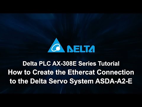 Delta PLC AX-308E Series Tutorial (14) - How to Create the Ethercat Connection to ASDA-A2-E