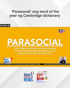 Parasocial ang word of the year ng Cambridge dictionary. "Parasocial," para bang connected kayo ni idol pero one-sided lang. | GMA News