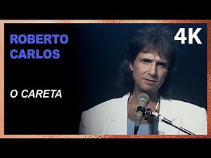 Roberto Carlos - O Careta (Official 4K Video)