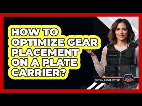 How To Optimize Gear Placement On A Plate Carrier?
