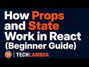 How Props and State Work in React (Beginner Guide)