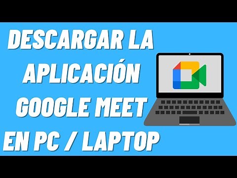 Cómo descargar la aplicación Google Meet en PC / Laptop