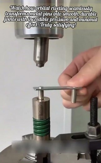 How Orbital Riveting Creates The Perfect Metal Joint