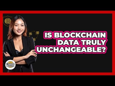 Is Blockchain Data Truly Unchangeable? - CryptoBasics360.com