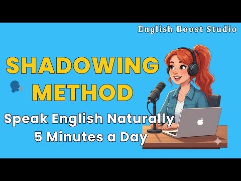 Shadowing Method for English Speaking | 5 Minutes a Day Practice