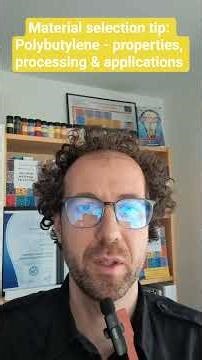 Material selection tip: Polybutylene - Properties, Processing, & Applications