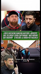 ⚠️LIDER CHECHENO RAMZAN KADYROV, ADVIERTE QUE ZELENSKY SERÍA CAPTURADO "MÁS RÁPIDO QUE MADURO' SI RECIBE LA ORDEN DE HACERLO‼️ #ULTIMAHORA #Noticias #parativiral #parati #BreakingNews #news #seguidores #seguidoresfacebook #Comparte #COMPARTEYSIGUENOS #Rusia #venezuela #geopolitica | Silvia Ale de León