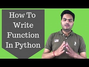 How To Write Function In Python|Python Data Science Tutorial (2019)