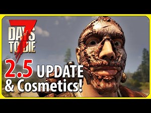 7 Days to Die - 2.5 Update and Cosmetics