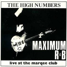 The High Numbers - Maximum R & B (Live At The Marquee Club)
