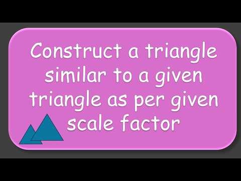 Construct a △ similar to a △ as per scale factor | Similar Triangles | TG G10 | Math | Khan Academy