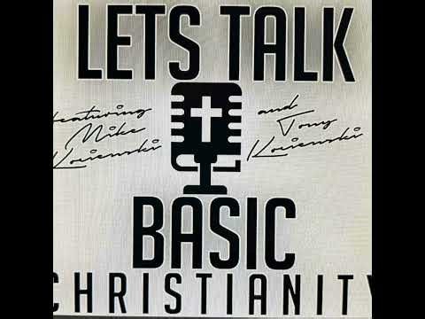 Exploring Basic Christianity: A Journey of Faith - S1E9.5 LTBCPC