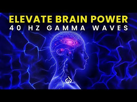 40 Hz Gamma Waves: Elevate Your Brain Power and Concentration 🌟🎧🧠