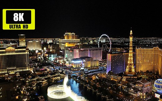 【8k超清视频】最美赌城——美国拉斯维加斯Las Vegas, Nevada, United States of America