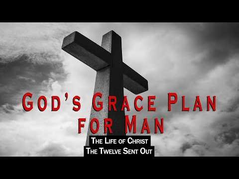 The Life of Christ - Lesson 39 - The Twelve Sent Out - Final