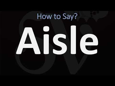 How to Pronounce Aisle? (CORRECTLY)