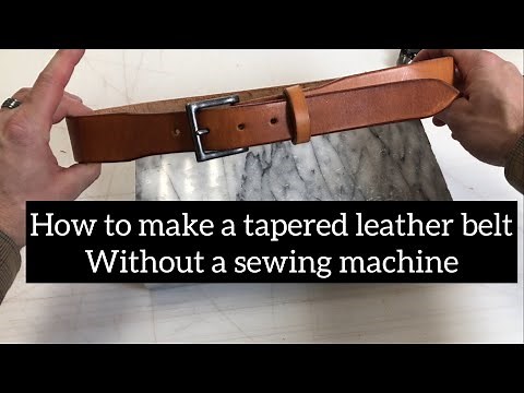 How to make a tapered leather belt without a sewing machine
