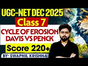 Cycle of Erosion: Davis vs Penck | Geography Ch-7 | UGC NET Dec 2025 | Target 220+ in Paper 1 & 2