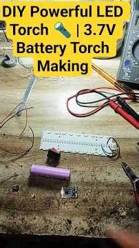 DIY Powerful LED Torch 🔦 | 3.7V Battery Torch Making