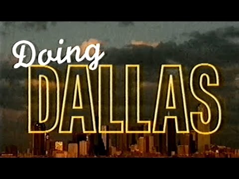 Doing Dallas Documentary