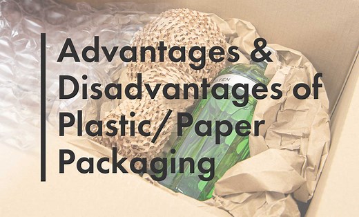 Advantages and Disadvantages of Paper and Plastic Packaging - Protega Global