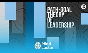 Mind Luster - Learn Path Goal Theory of Leadership