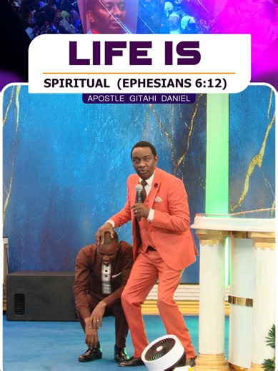 Life is Spiritual - Apostle Gitahi Daniel Donholm CFF sermon