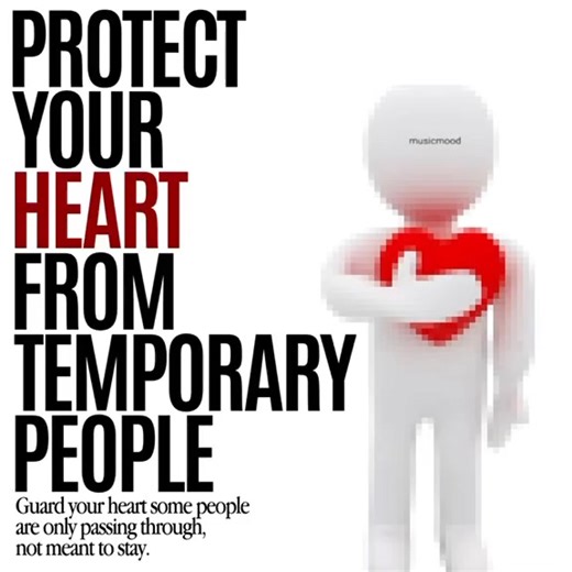 Protect your heart from temporary people. | 𝙈𝙪𝙨𝙞𝙘𝙢𝙤𝙤𝙙.