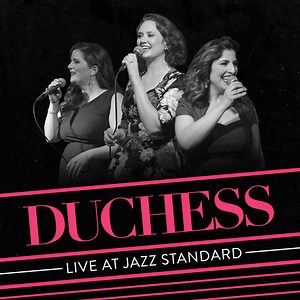 Live at Jazz Standard, by DUCHESS