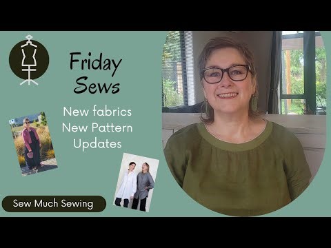 Friday Sews, I'm on a roll!! New fabrics, new pattern and some updates.
