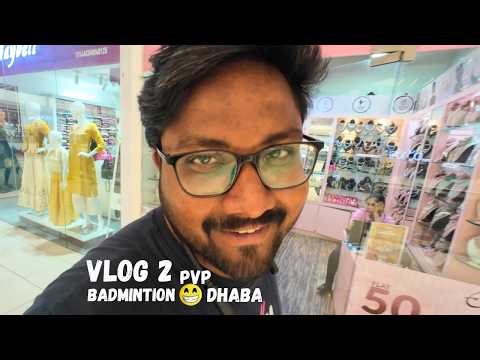 Daily Vlog 2 - Badminton - PVP Mall - Delight Dhaba