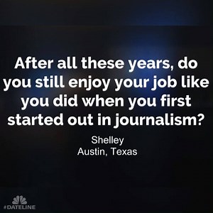 We're glad you asked, Shelley. All of the Dateline correspondents have answers for you! | Dateline NBC