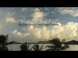 Now We Are Free Lyrics & Hans Zimmer & Lisa Gerrard