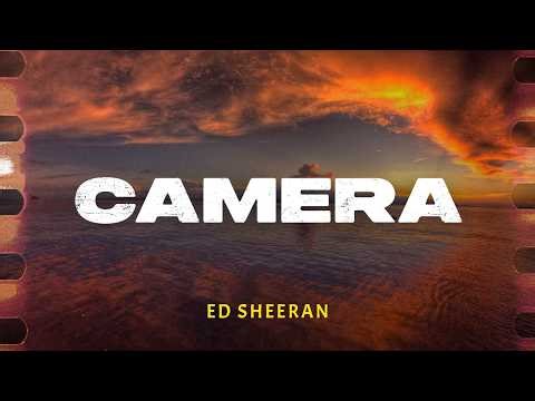 Ed Sheeran - Camera | Lyrics Video | Indo Subtitle | Lirik Indonesia | Lirik Terjemahan
