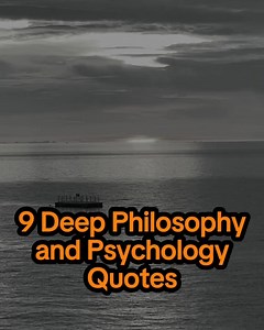9 deep Philosophy and Psychology Quotes #philosophy #psychology #quotes #wisdom #lifelessons #reminder #inspiration | The Wise Said