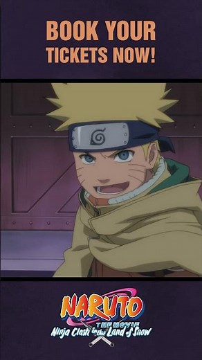 NARUTO The Movie: Ninja Clash in the Land of Snow In Cinemas Now!