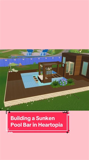 Build a Stunning Sunken Pool Bar in Heartopia