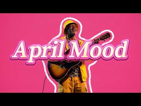[Playlist] April Mood | Spring Vibes