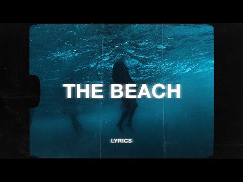 The Neighbourhood - The Beach (Lyrics)