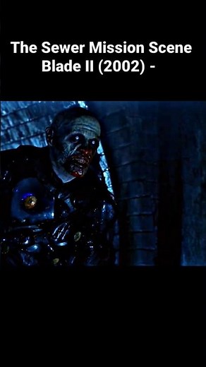 Blade II Sewer Mission 🔥 | Best Action Scene | Wesley Snipes | #Shorts #hollywood #Blade #blade2
