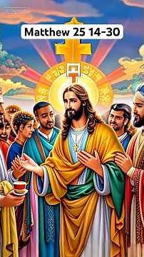 Matthew 25 14-30 Jesus told his disciples - gospel reading on Saturday