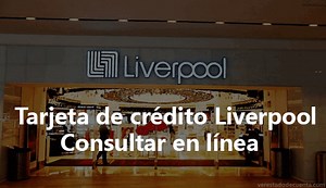 ¿Cómo consultar mi tarjeta de crédito Liverpool?