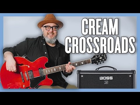 Learn to Play Cream Crossroads • Eric Clapton Guitar Lesson + Tutorial