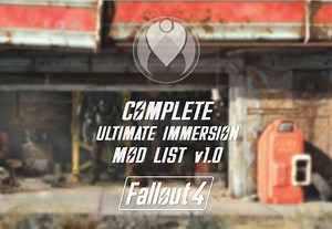 v1.0 COMPLETE ULTIMATE IMMERSION FO4 MOD LIST