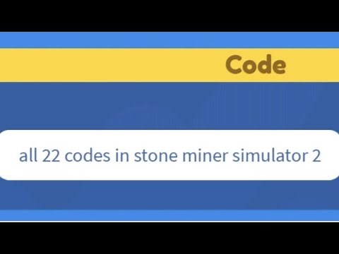 (NO LONGER VALID CODES SRY) ALL 22 Codes In Roblox Stone Miner Simulator 2