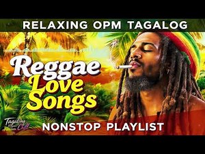 Best Tagalog Reggae Playlist 2026 💖 Love Songs Nakaka Inlove